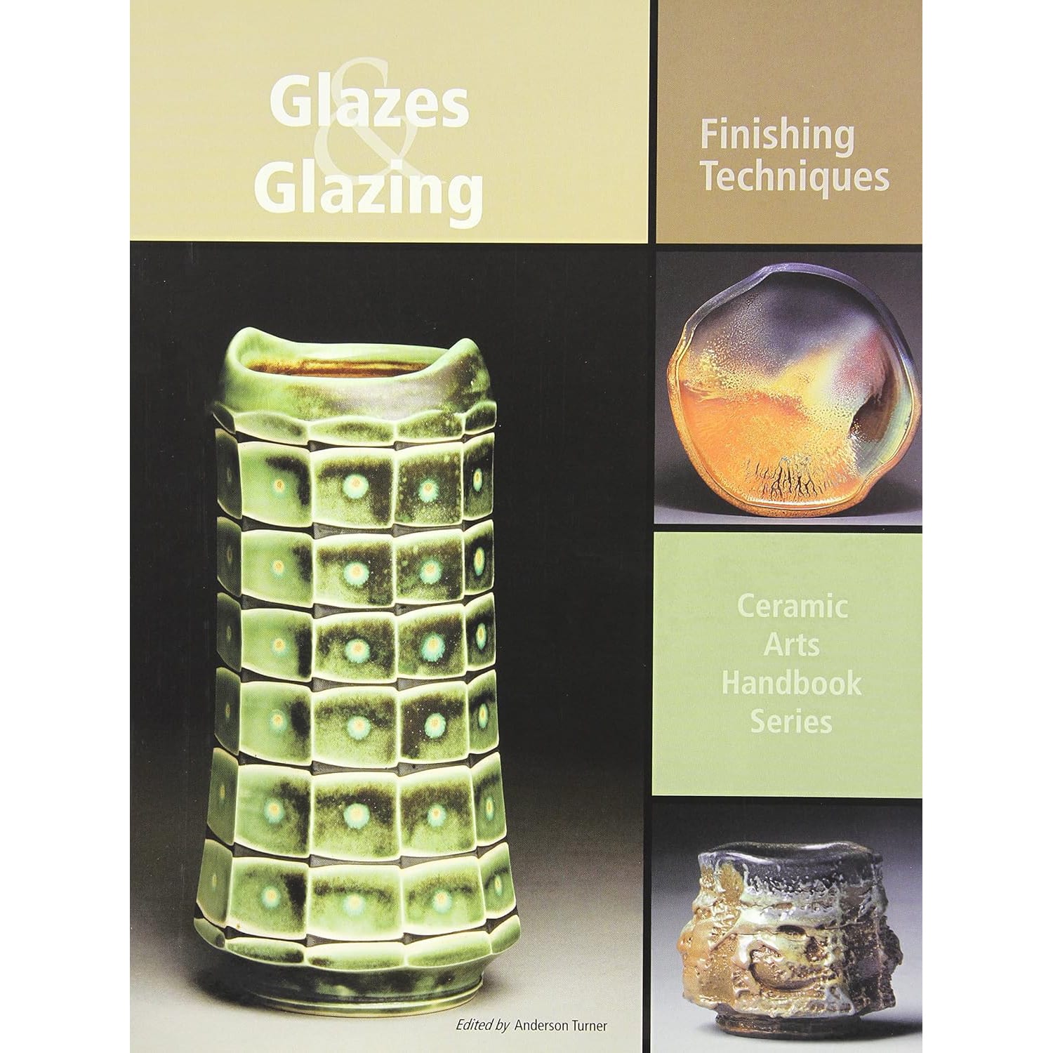 Glaze and Glazing - Finishing Techniques by Anderson Turner