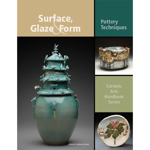 Surface, Glaze and Form by Anderson Turner